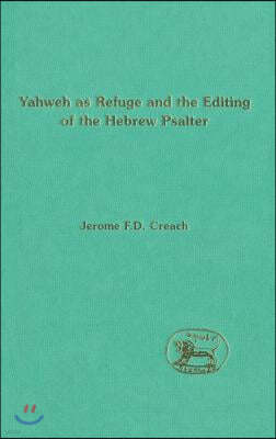 Yahweh as Refuge and the Editing of the Hebrew Psalter