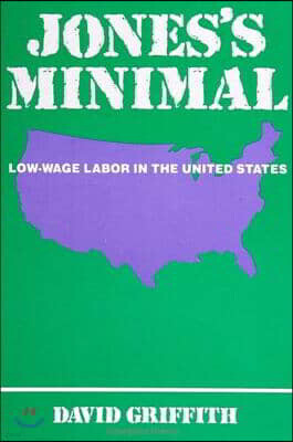 Jones's Minimal: Low-Wage Labor in the United States