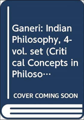 Ganeri: Indian Philosophy, 4-vol. set