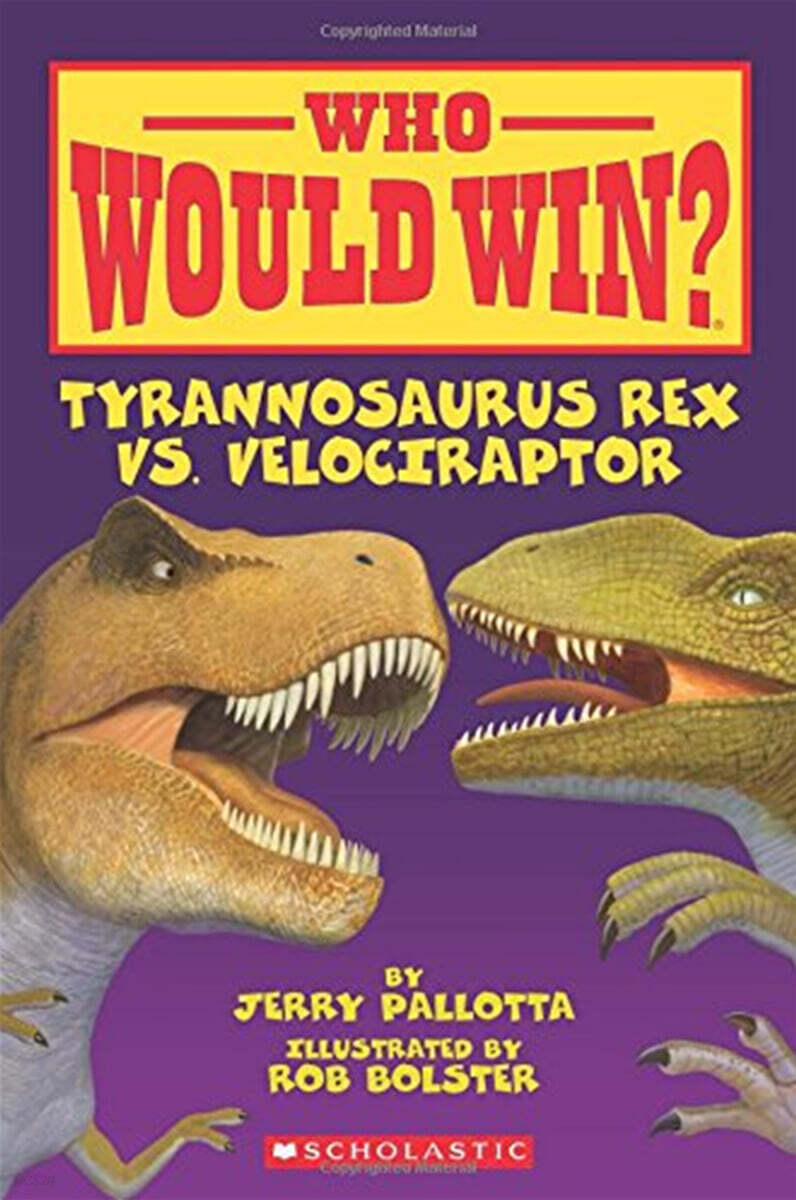 Who Would Win? Tyrannosaurus Rex vs. Velociraptor