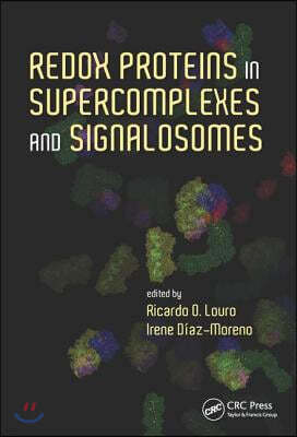 Redox Proteins in Supercomplexes and Signalosomes