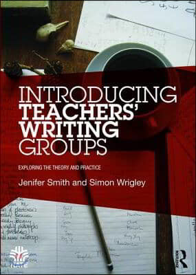 Introducing Teachers Writing Groups