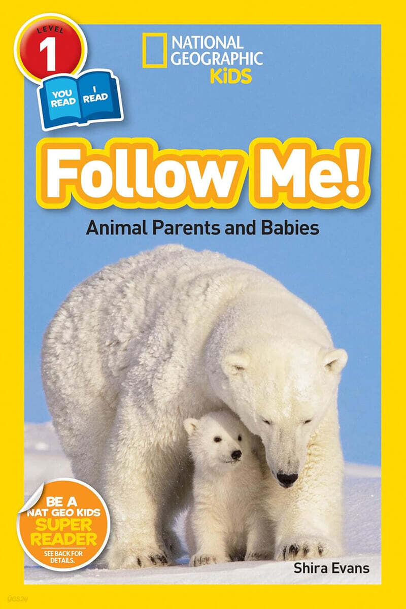 National Geographic Kids Readers Level 1 : Follow Me!: Animal Parents and Babies