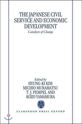 The Japanese Civil Service and Economic Development: Catalysts of Change