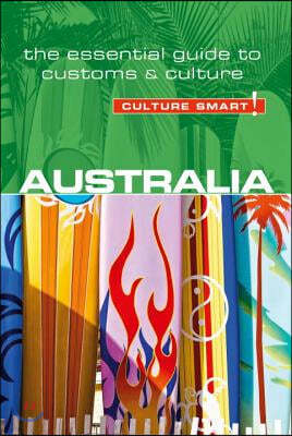 Australia - Culture Smart!: The Essential Guide to Customs & Culture