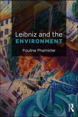 Leibniz and the Environment