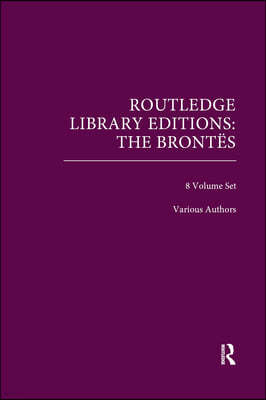 Routledge Library Editions: The Brontes