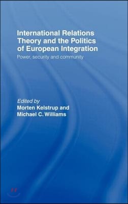 International Relations Theory and the Politics of European Integration