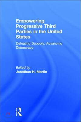 Empowering Progressive Third Parties in the United States