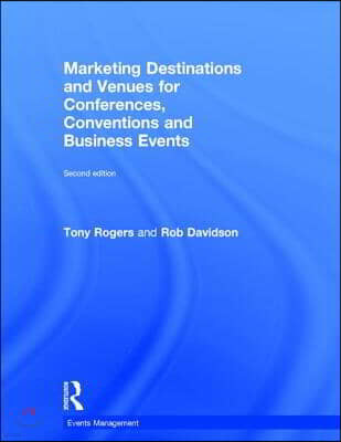 Marketing Destinations and Venues for Conferences, Conventions and Business Events