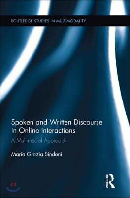 Spoken and Written Discourse in Online Interactions: A Multimodal Approach