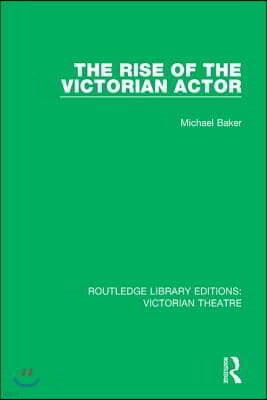 Rise of the Victorian Actor
