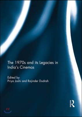 1970s and its Legacies in India's Cinemas