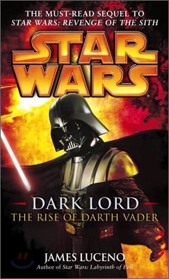 Dark Lord: Star Wars Legends: The Rise of Darth Vader