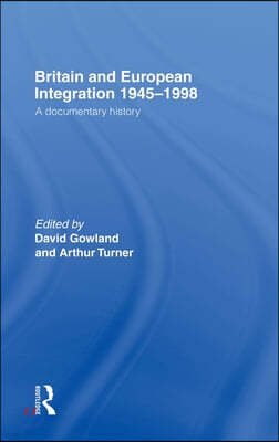 Britain and European Integration 1945-1998