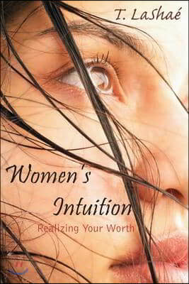 Women's Intuition Realizing Your Worth