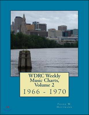 WDRC Weekly Music Charts, Volume 2: 1966 - 1970