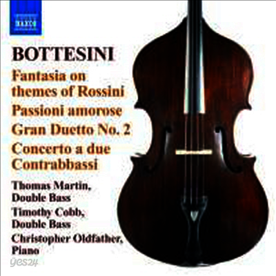보테시니 : 로시니 판타지아, 두 대의 더블베이스를 위한 협주곡 (Bottesini Collection Volume 5)(CD) - Thomas Martin