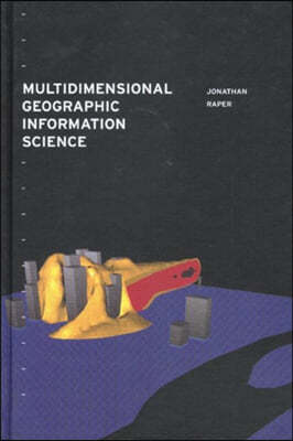 Multidimensional Geographic Information Science