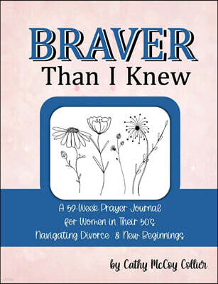 Creative Minds Publications Braver Than I Knew