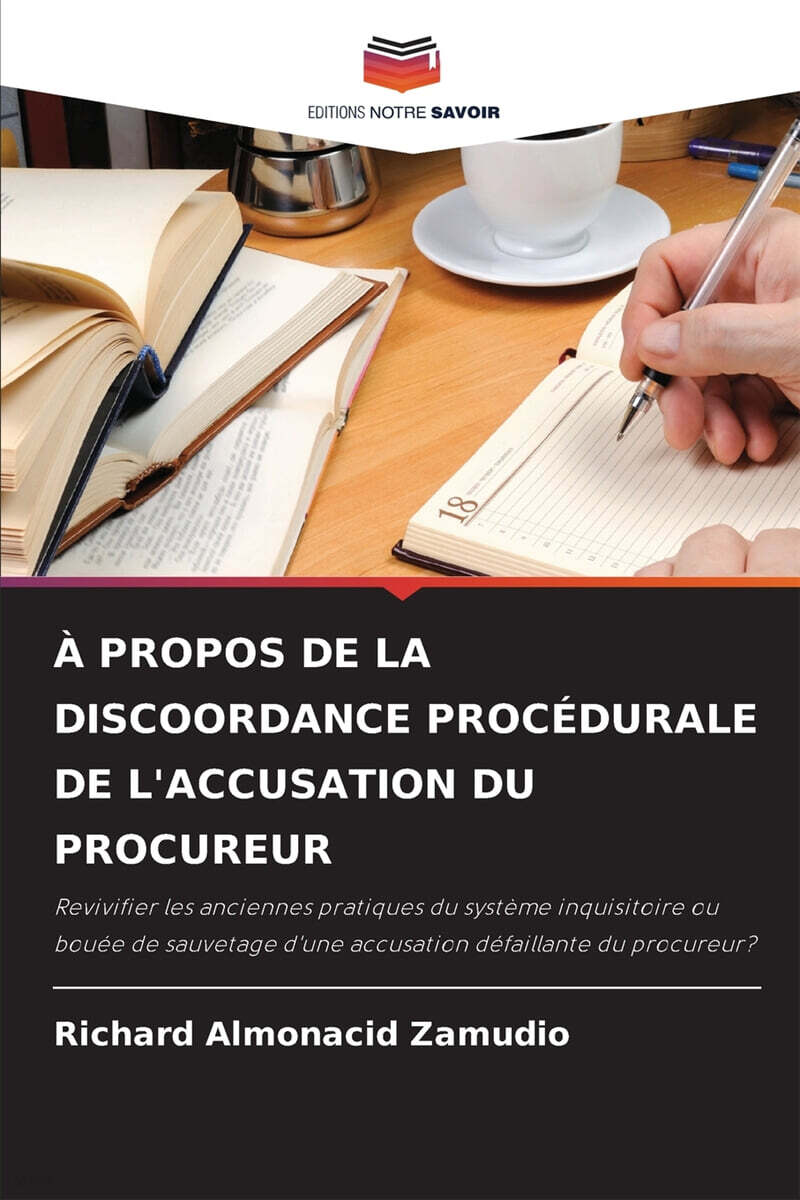 A PROPOS DE LA DISCOORDANCE PROCEDURALE DE L'ACCUSATION DU PROCUREUR