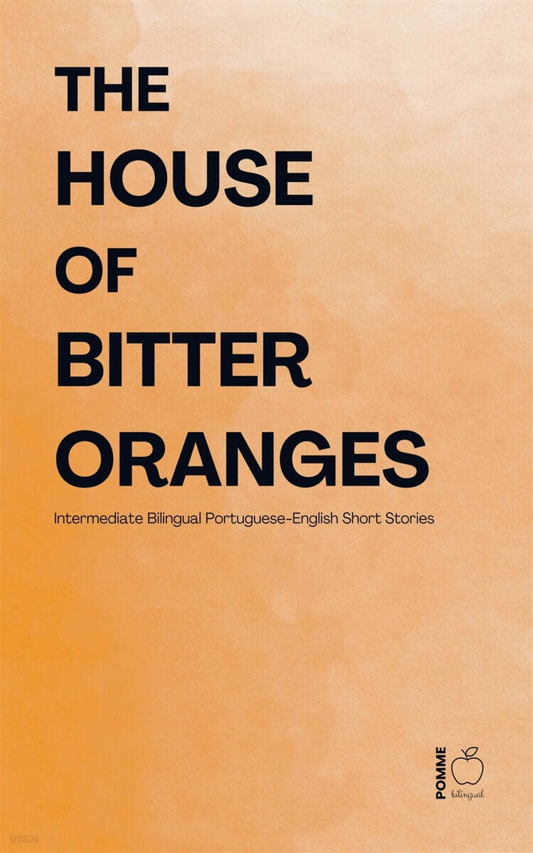 The House of Bitter Oranges