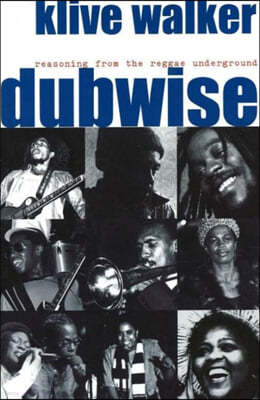 Dubwise: Reasoning from the Reggae Underground