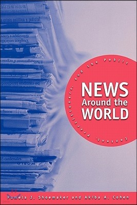 News Around the World: Content, Practitioners, and the Public