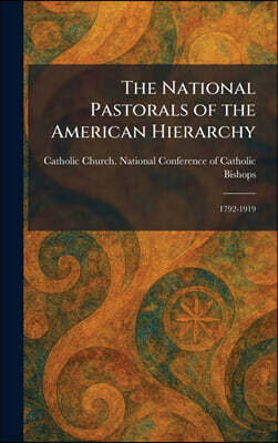 The National Pastorals of the American Hierarchy