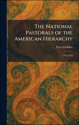The National Pastorals of the American Hierarchy