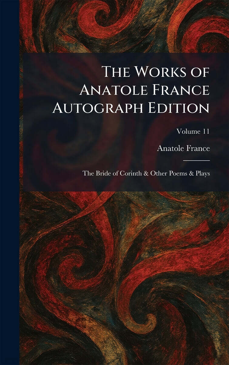 The Works of Anatole France Autograph Edition