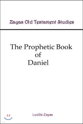 The Prophetic Book of Daniel