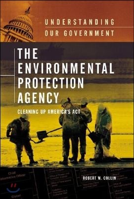 The Environmental Protection Agency: Cleaning Up America's ACT