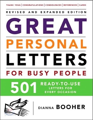 Great Personal Letters for Busy People: 501 Ready-To-Use Letters for Every Occasion