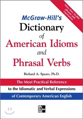 McGraw-Hill's Dictionary of American Idoms and Phrasal Verbs