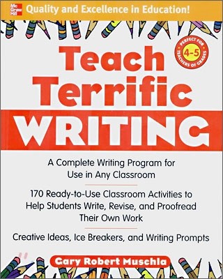 Teach Terrific Writing : For Grades 4-5