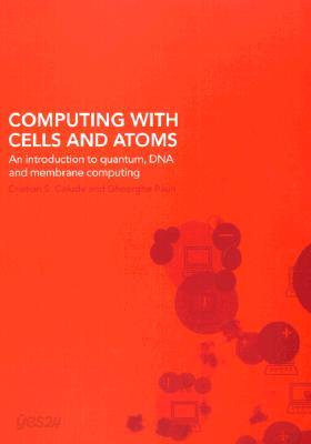 Computing with Cells and Atoms