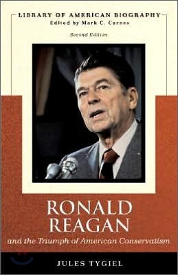 Ronald Reagan And the Triumph of American Conservatism, 2/E