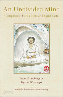 An Undivided Mind: Compassion, Pure Vision, and Equal Taste