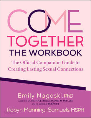 Come Together: The Workbook: The Official Companion Guide to Creating Lasting Sexual Connections
