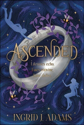 Ascended: Lifetimes echo. Fates entwine. Love defies.