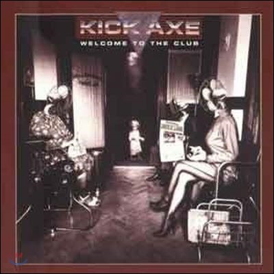 [߰] [LP] Kick Axe / Welcome To The Club