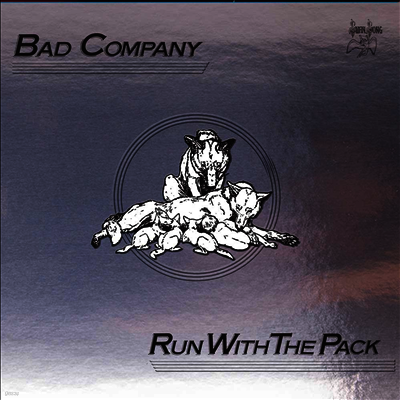 Bad Company — Run With The Pack (50th Anniversary Edition)(Rhino Spirit Of '76 Series) 앨범 커버