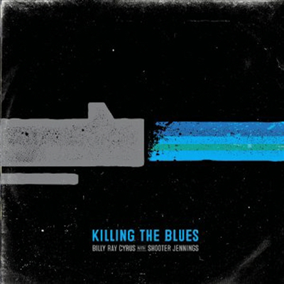 Billy Ray Cyrus & Shooter Jennings - Killing The Blues (Ltd. Ed)(White Vinyl)(7" Single)(LP)