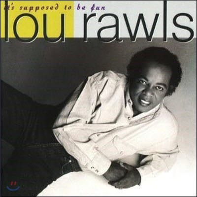 [߰] Lou Rawls / It's Supposed To Be Fun ()