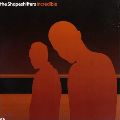 [߰] [LP] Shapeshifters / Incredible (/Single)