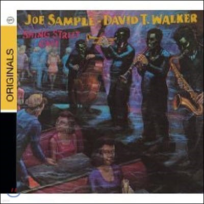 Joe Sample & David T. Walker / Swing Street Cafe (Originals) (Digipack//̰)