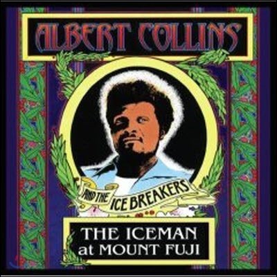 Albert Collins / The Iceman At Mount Fuji (/̰)