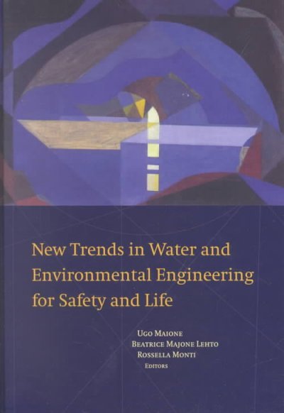 New Trends in Water and Environmental Engineering for Safety and Life