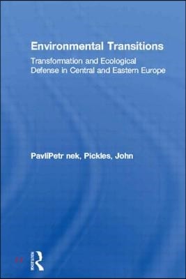 Environmental Transitions: Transformation and Ecological Defense in Central and Eastern Europe